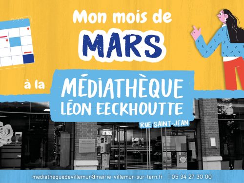 Mon mois de mars à la médiathèque Léon Eeckhoutte