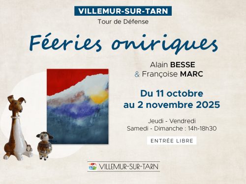 Affiche de l’exposition “Féeries oniriques” d’Alain Besse et Françoise Marc-Villeneuve, présentée à la Tour de Défense de Villemur-sur-Tarn du 11 octobre au 2 novembre 2025.