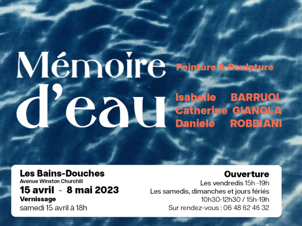 EXPOSITION « MÉMOIRE d’EAU » du 15 avril au 08 mai 2023