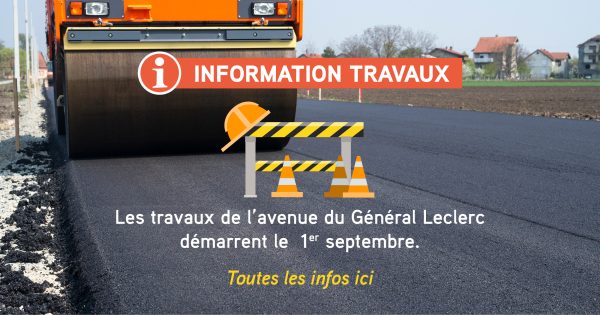 Travaux Avenue du Général Leclerc