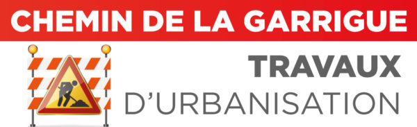 TRAVAUX D’URBANISATION | CHEMIN DE LA GARRIGUE