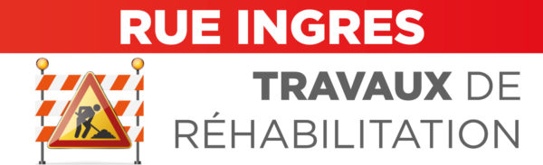 TRAVAUX DE RÉHABILITATION | RUE INGRES