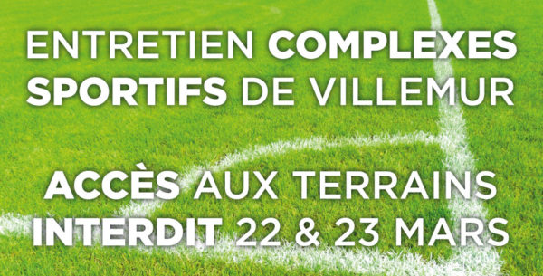 ACCÈS INTERDIT – STADES DE VILLEMUR – 22 & 23 mars 2021