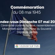 LA COMMÉMORATION DU 08 MAI 1945 se déroulera le dimanche 7 mai 2023 à 11h à la Place du Souvenir