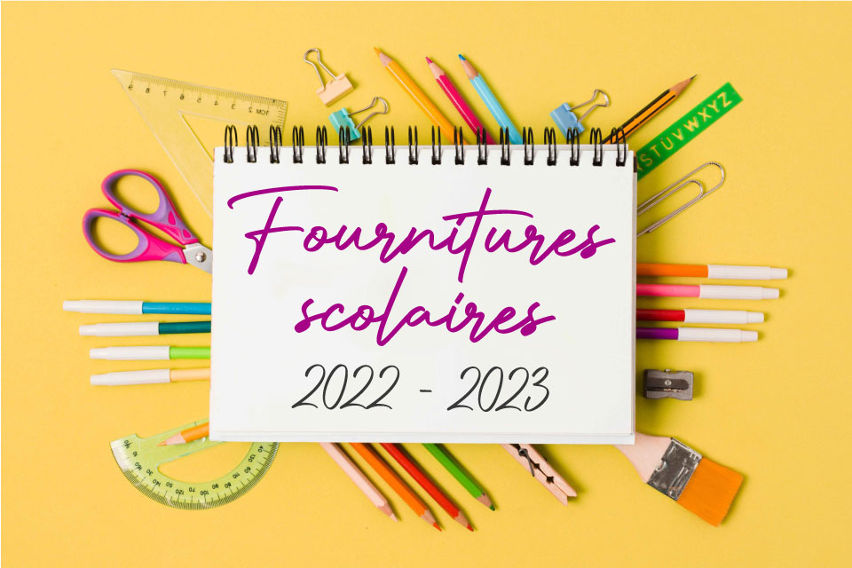 Rentrée 2022-2023 : liste des fournitures scolaires